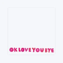 OKloveyoubye Notepad