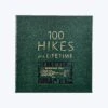 100 Hikes Of A Lifetime 1 100 Hikes Of A Lifetime -Home Furnishings Store 3040426 1